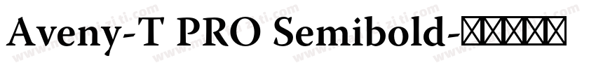 Aveny-T PRO Semibold字体转换